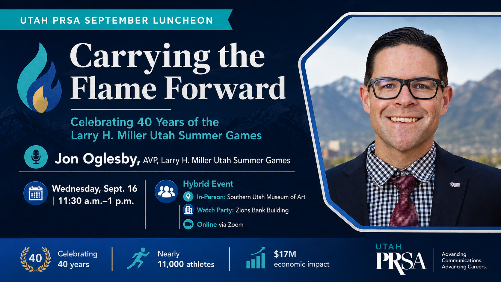 Promotional banner for the Utah PRSA September Luncheon, “Carrying the Flame Forward: Celebrating 40 Years of the Larry H. Miller Utah Summer Games,” featuring speaker Jon Oglesby, AVP of the Larry H. Miller Utah Summer Games, event details for Sept. 16 from 11:30 a.m. to 1 p.m., Southern Utah Museum of Art location, Zions Bank Building watch party, and highlights including nearly 11,000 athletes and $17 million in economic impact.